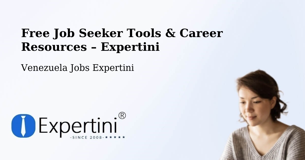 Free Job Seeker Tools & Career Resources – Chivacoa - Chivacoa, Venezuela Jobs Expertini