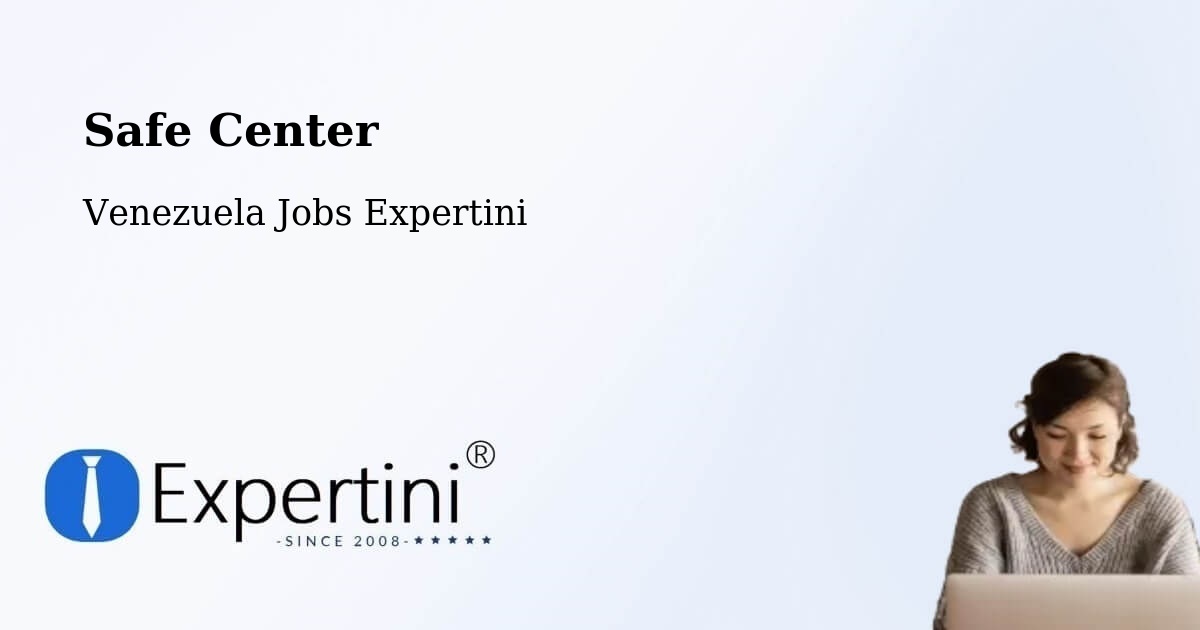 Safety Center – Chivacoa - Venezuela Jobs Expertini